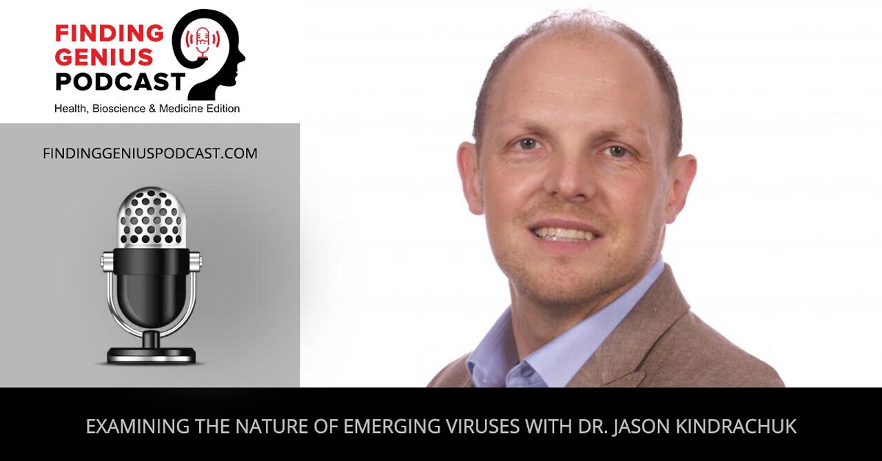 Examining The Nature Of Emerging Viruses With Dr. Jason Kindrachuk