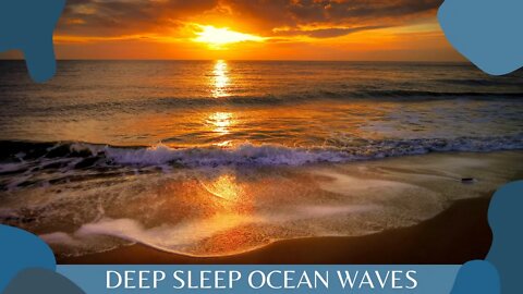 Deep Sleep Music Ocean Waves to Fall Asleep Fast