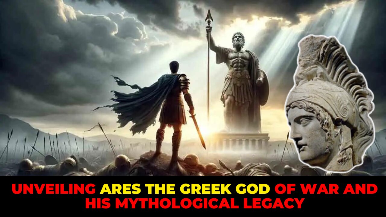 Discovering Ares The Greek God of War and His Mythological Legacy