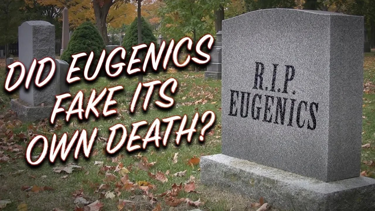 Did Eugenics Fake Its Own Death? - Questions For Corbett