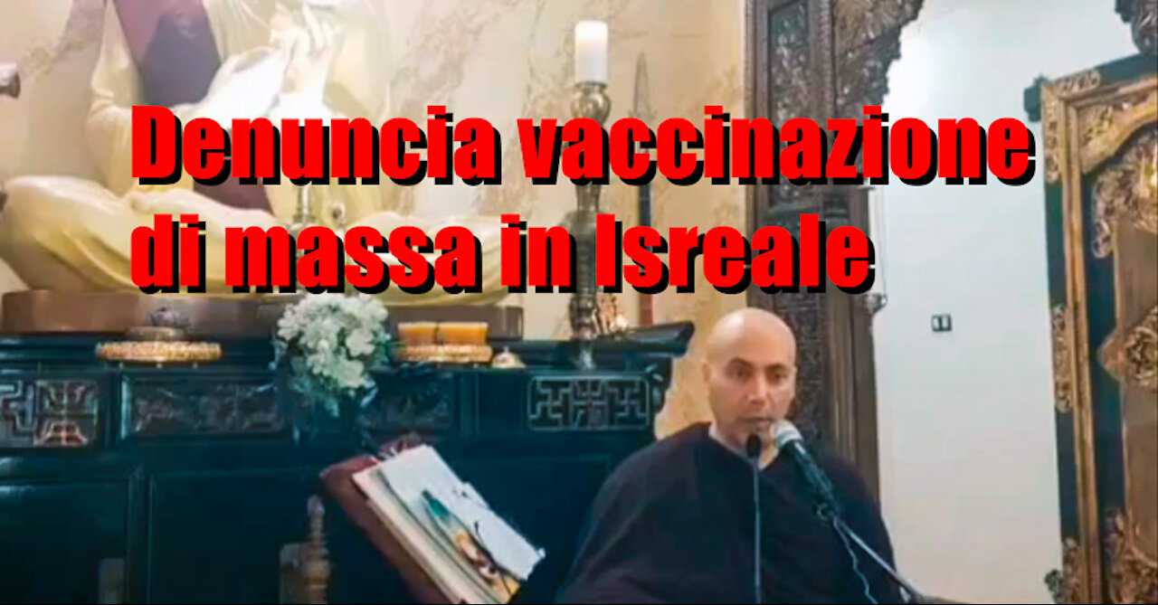 APPELLO DEL REV. BHANTE DHAMMASILA SULLA VACCINAZIONE FORZATA DI MASSA IN ISRAELE