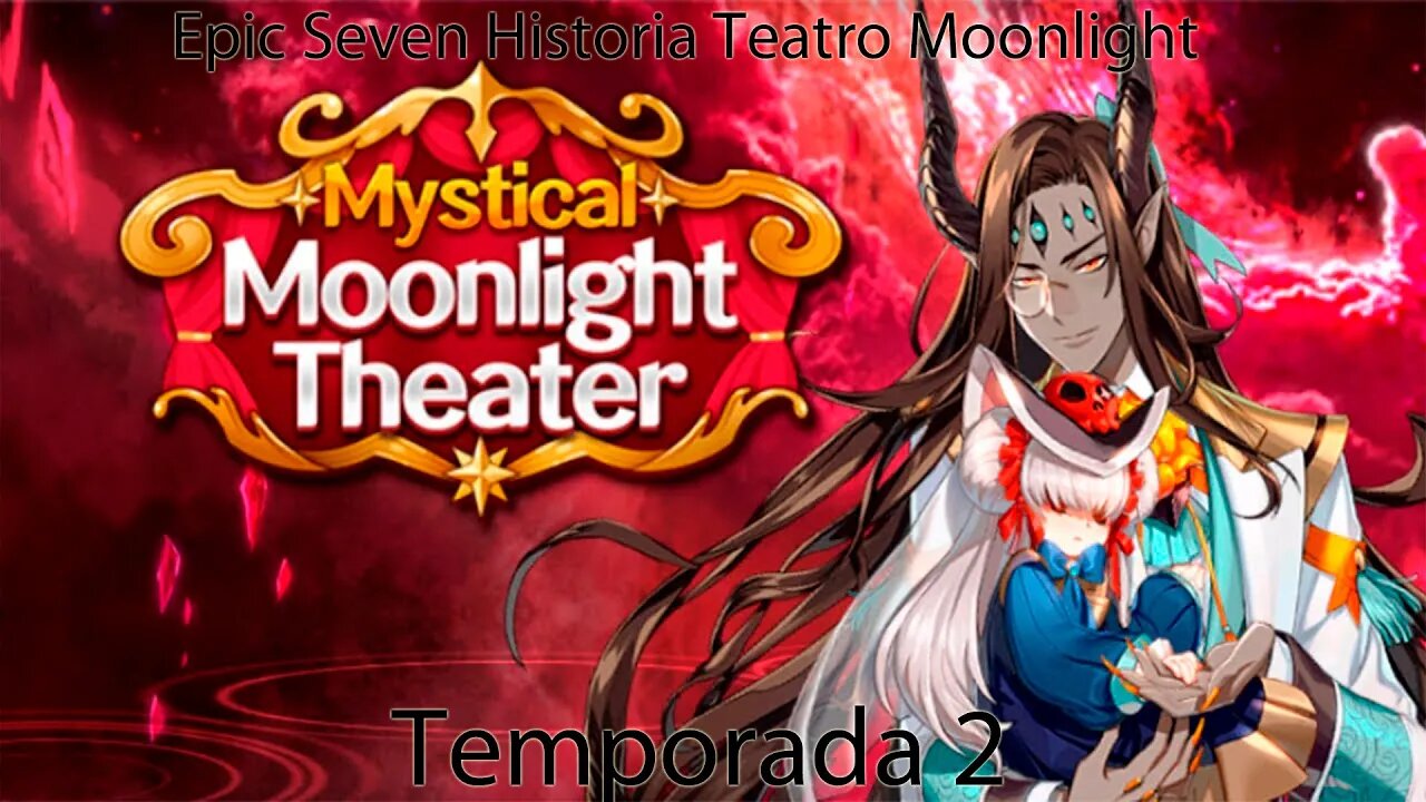 Epic Seven Historia Teatro Moonlight Temporada 2 (Sin gameplay)