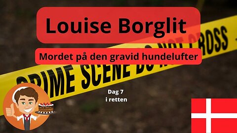 Louise borglit dag 7