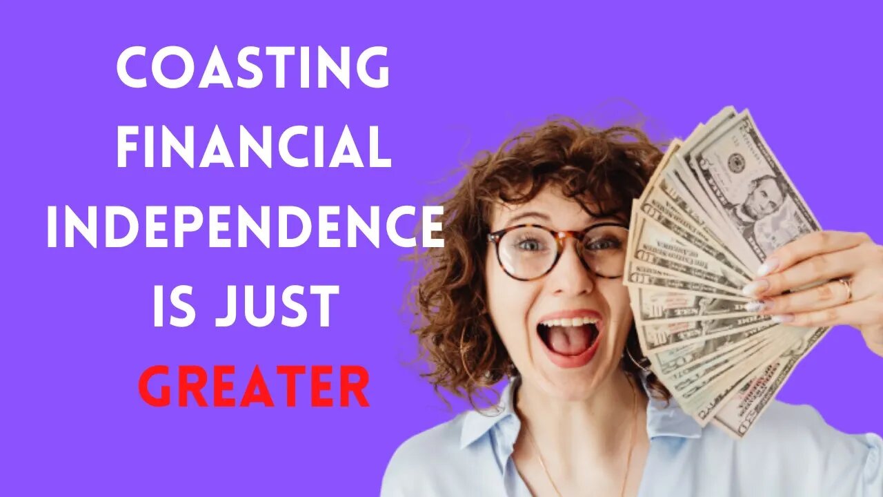 Coasting Financial Independence Just Got EVEN BETTER