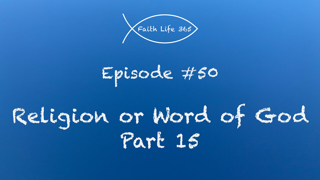 Religion or Word of God Part 15