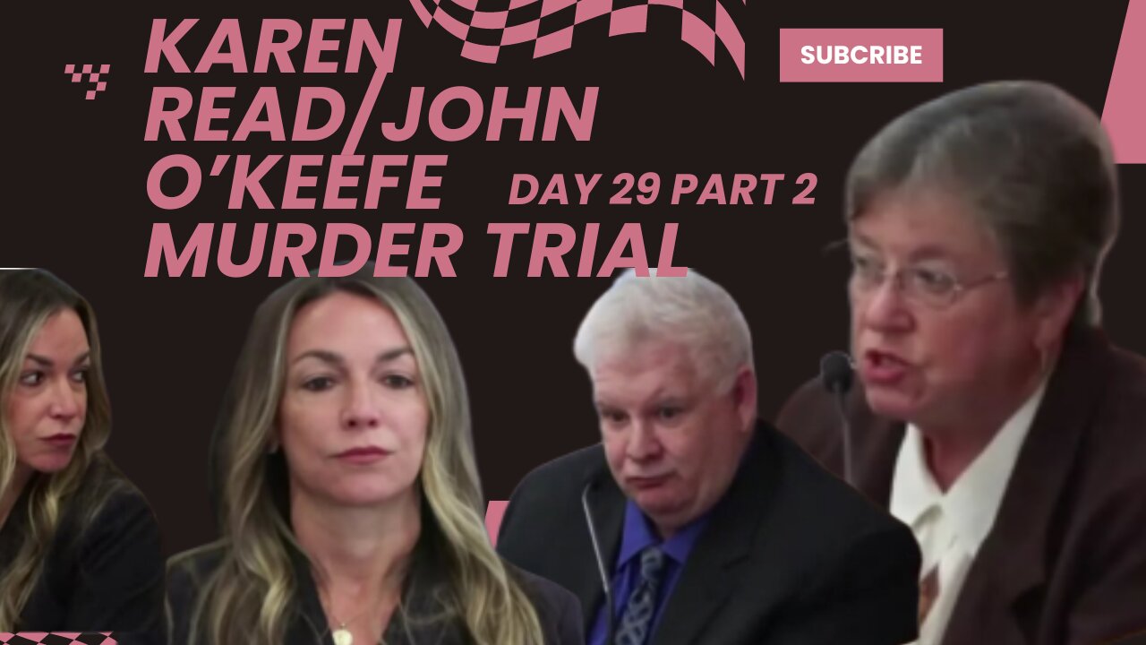 John O'Keefe/Karen Read Murder Trial: Day 29 Part 2