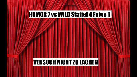 HUMOR 7 vs WILD STAFFEL 4 FOLGE 1 SATIRE