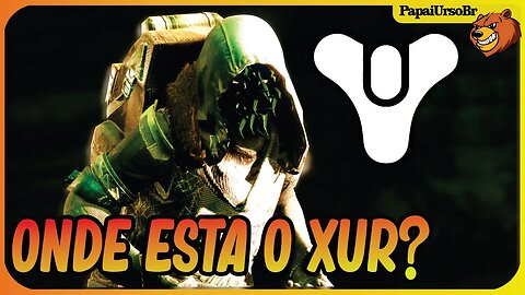 DESTINY 2 │ONDE ESTA O XUR? CONFIRA O QUE VEIO 22/09/2023