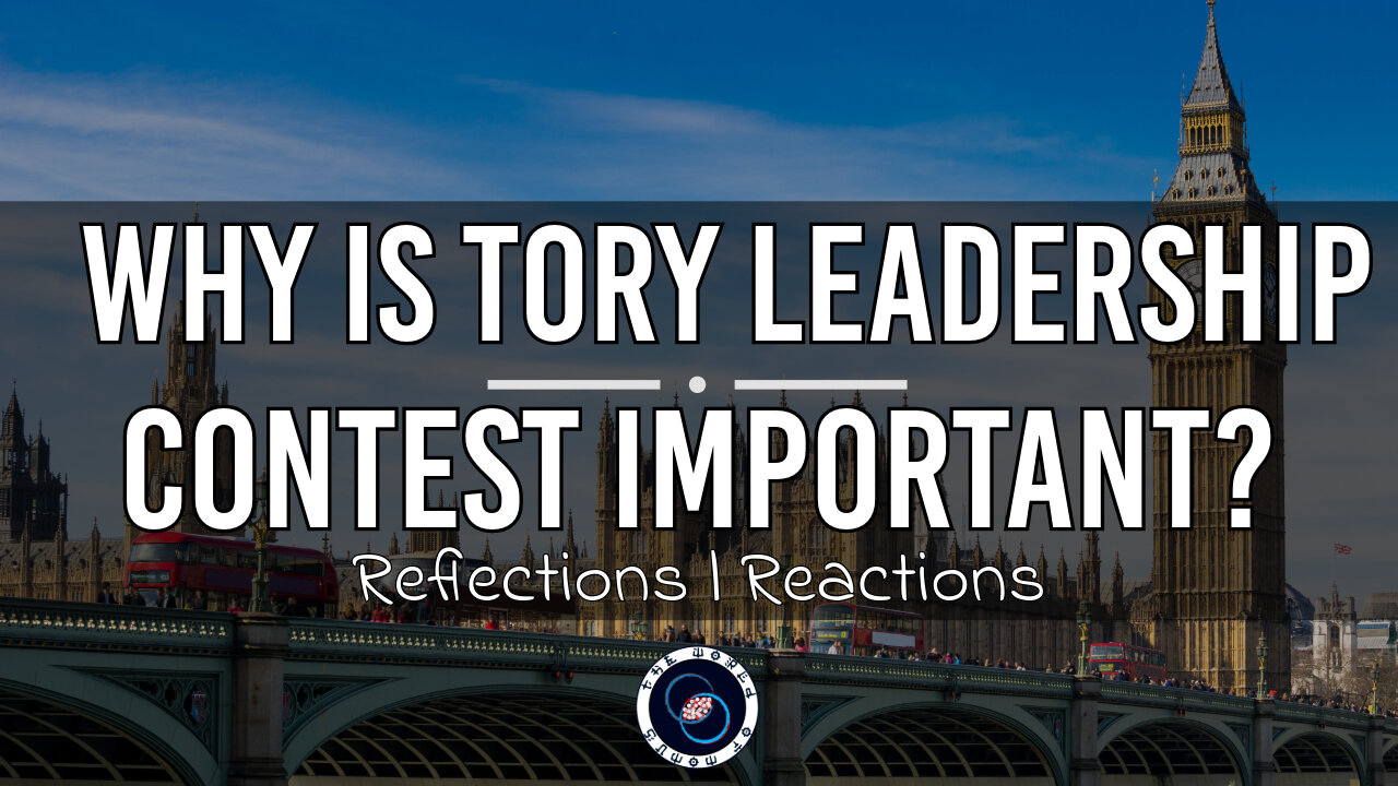 Why is Tory Leadership Contest Important? | #76 | R&R | TWOM