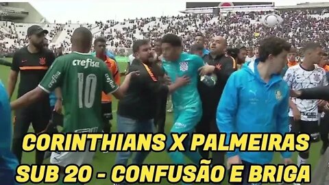 Corinthians x Palmeiras na final do Brasileirão Sub-20 tem confusão generelizada entre os jogadores!