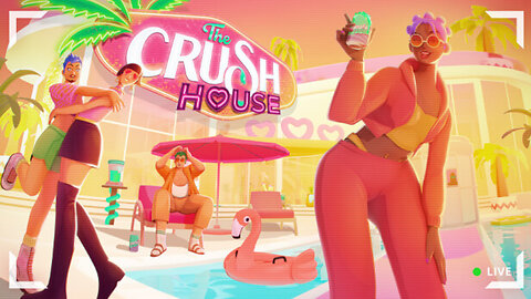 The Crush House - Playthrough Part 1