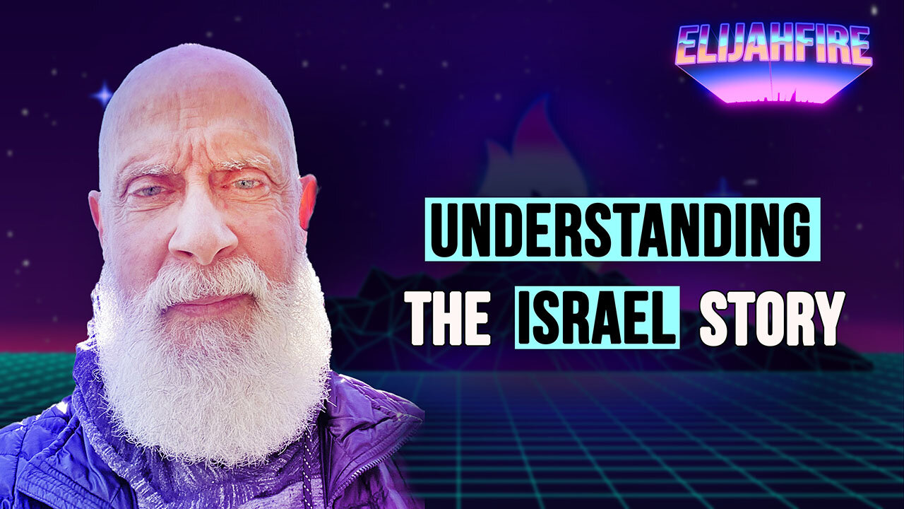 UNDERSTANDING THE ISRAEL STORY ElijahFire: Ep. 383 – JOHN MYERS