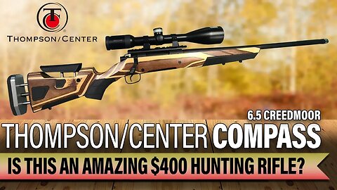 Thompson Center Compass 6.5 Creedmoor Review