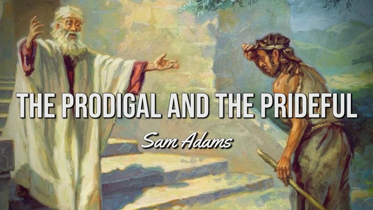 The Prodigal and the Prideful