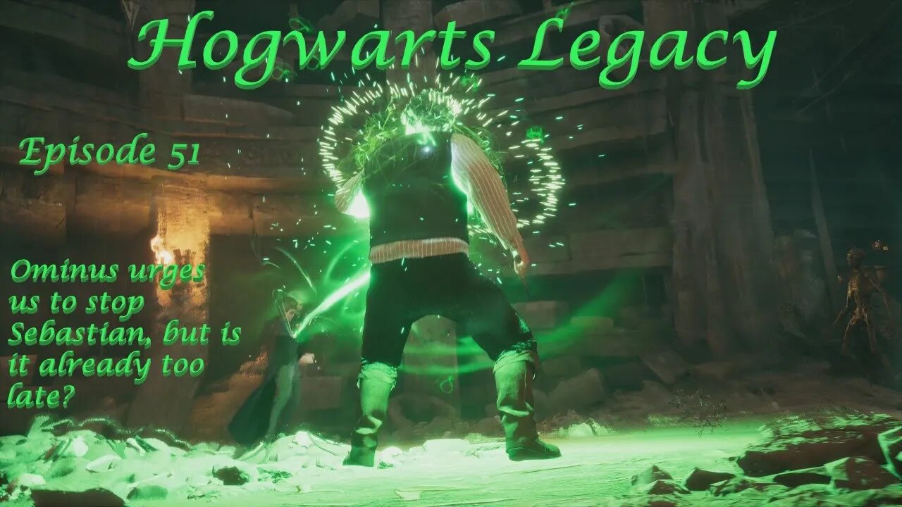 Hogwarts Legacy Episode 51: Ominus urges us to stop Sebastian, but is it already too late?