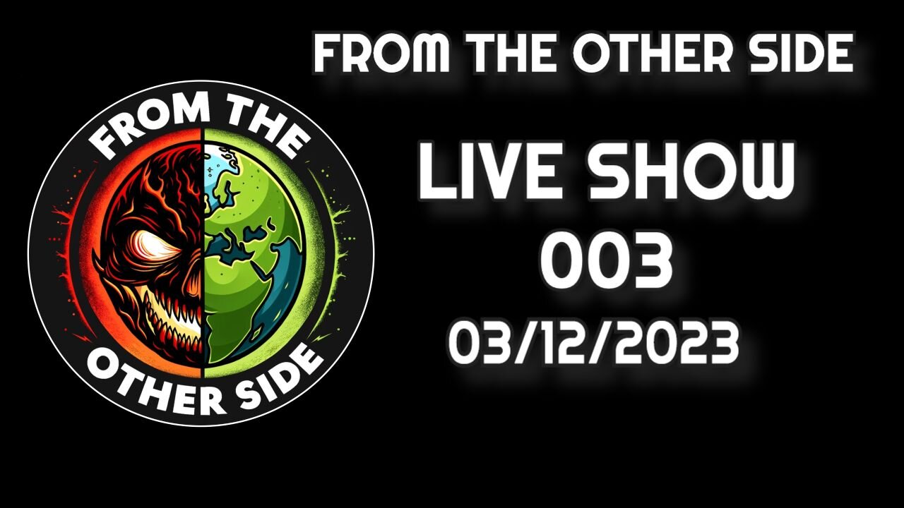 LIVE SHOW 003 - FROM THE OTHER SIDE