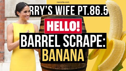 Harry´s Wife : Hello! Barrel Scrape Banana