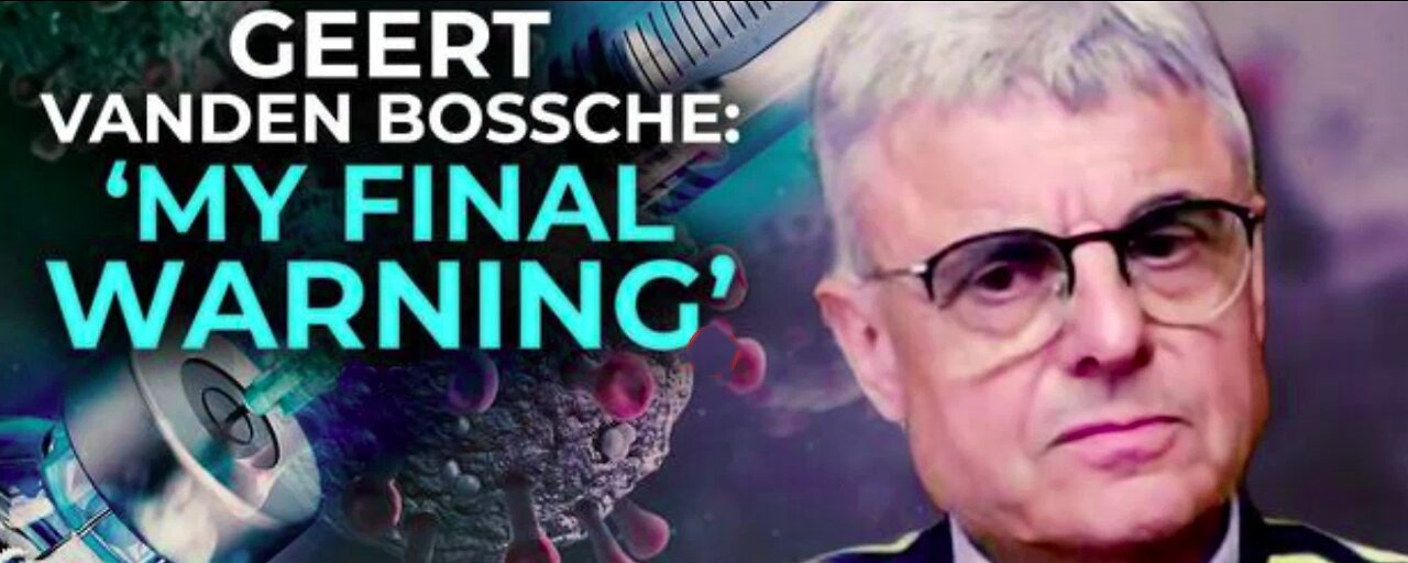 "MY FINAL CALL TO HUMANITY" - Dr. Geert Vanden Bossche