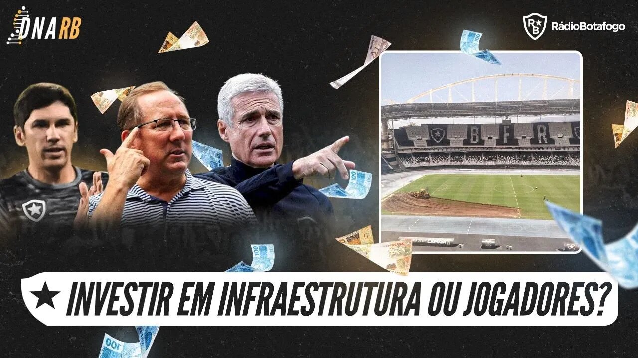 INVESTIR EM INFRAESTRUTURA OU EM JOGADORES?