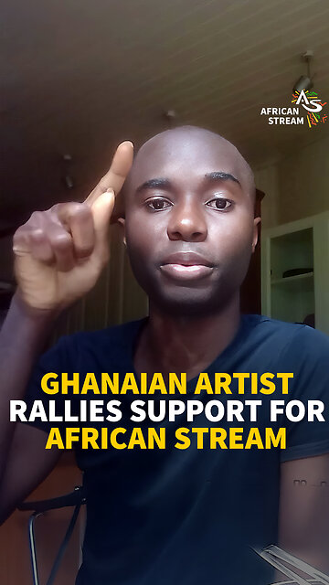 Ghanaian Artist Rallies Support for African Stream