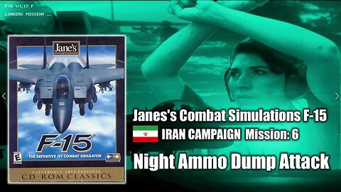 Jane's F-15 - Iran Campaign - Mission 6: Night Ammo Dump Attack