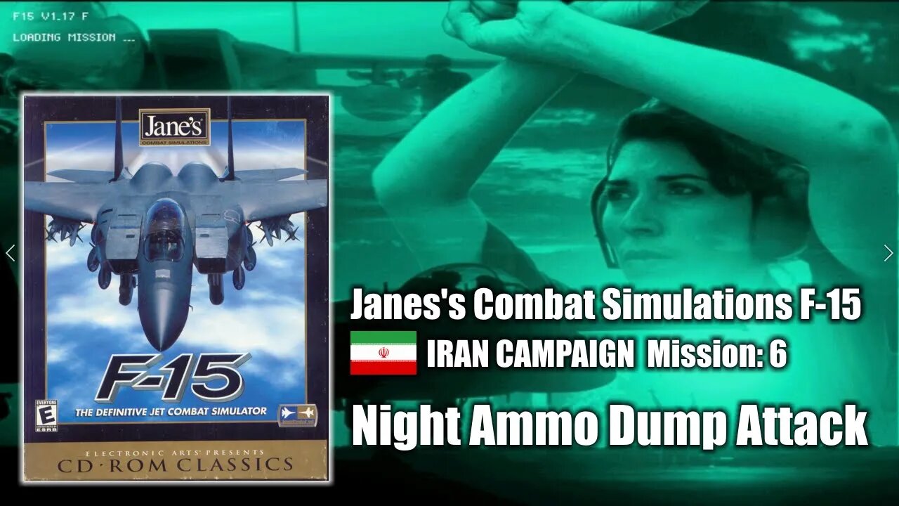 Jane's F-15 - Iran Campaign - Mission 6: Night Ammo Dump Attack