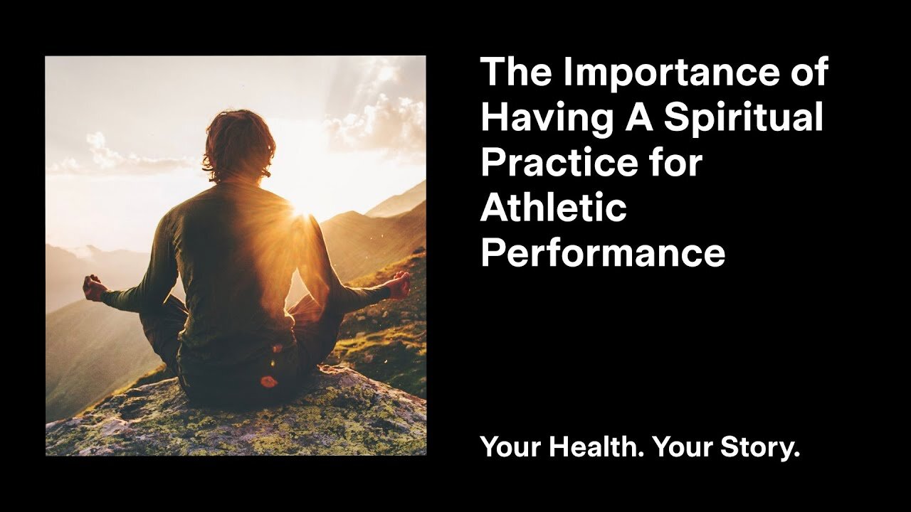 The Importance of Having a Spiritual Practice for Athletic Performance