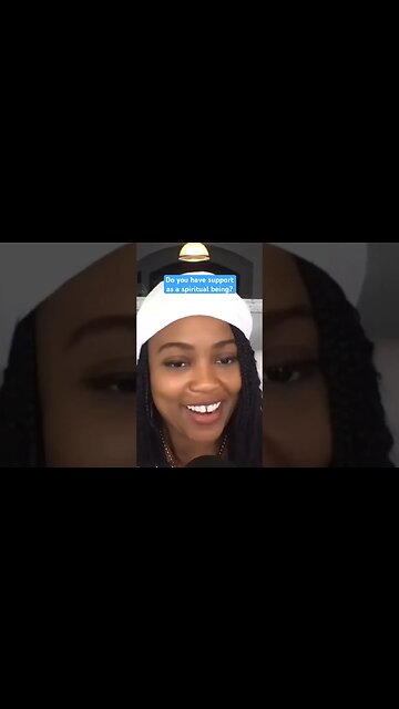 Do you have support as a spiritual being?