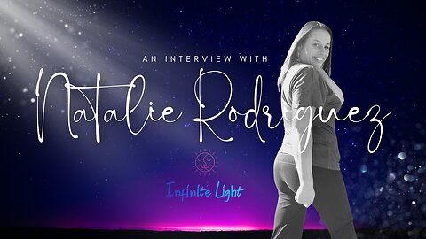 Introducing Natalie Rodriguez - Infinite Light