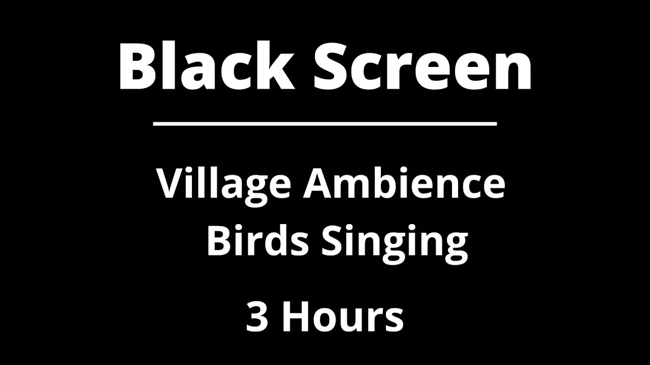 Village Ambience Birds Singing ASMR - Black Screen - 3 Hours