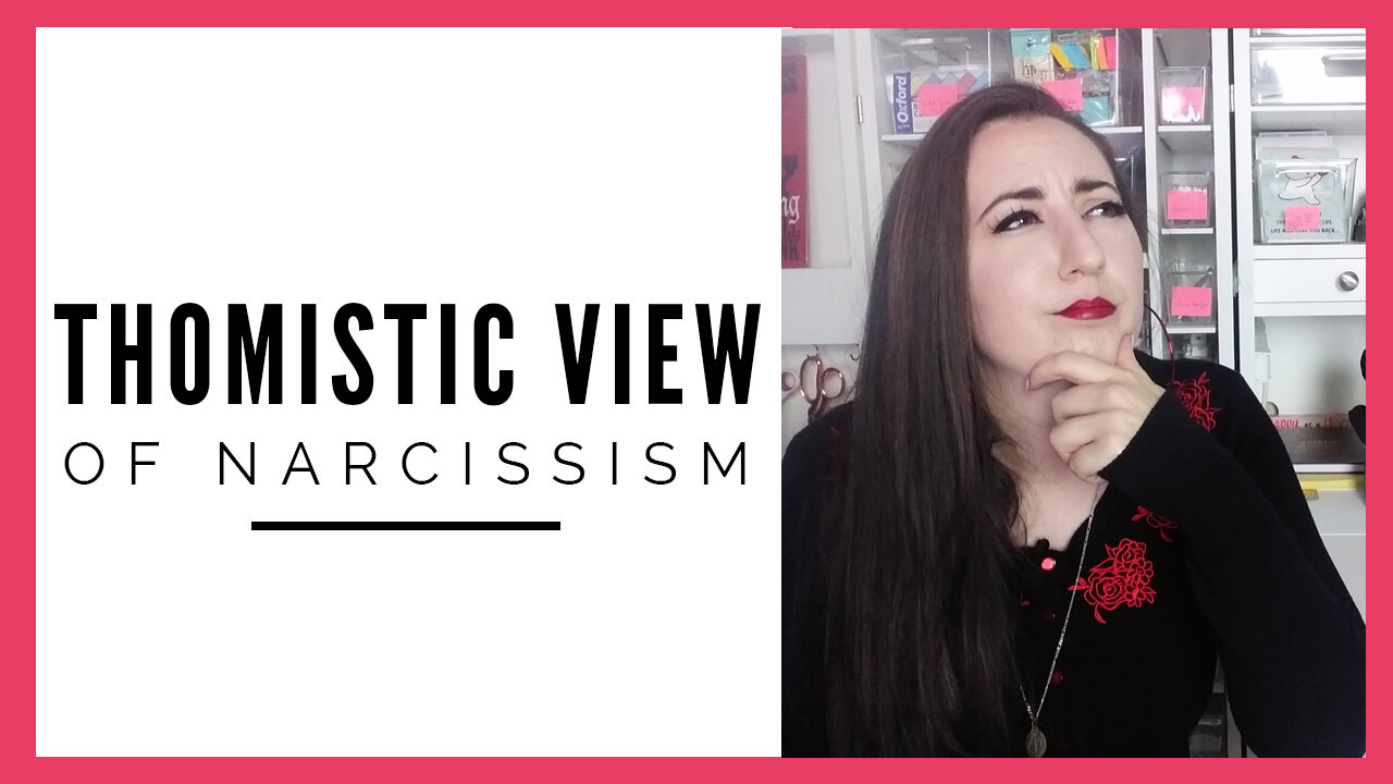 A Thomistic View of Narcissism