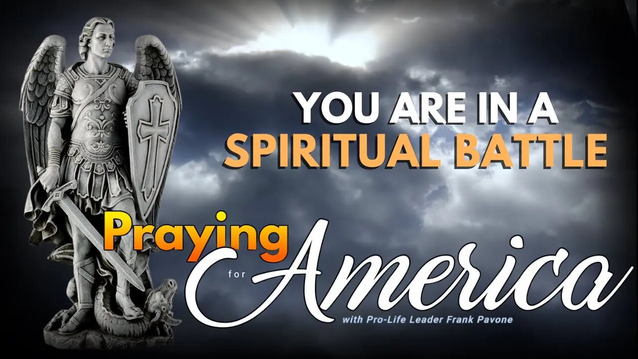 What Kind of Spiritual Battles Are We In? | Praying for America