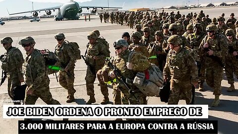 Joe Biden Ordena O Pronto Emprego De 3.000 Militares Para A Europa Contra A Rússia