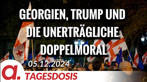 Georgien, Trump und die unerträgliche Doppelmoral | Von Peter Haisenko