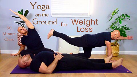 Yoga On The Ground For Weight Loss - 30 Minute Class