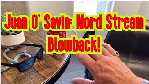 Juan O' Savin: Nord Stream Blowback w/ Josh Reid