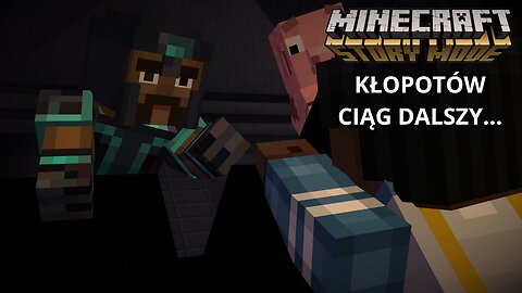 📖 KŁOPOTÓW CIĄG DALSZY... | #5 | MINECRAFT: STORY MODE 📖