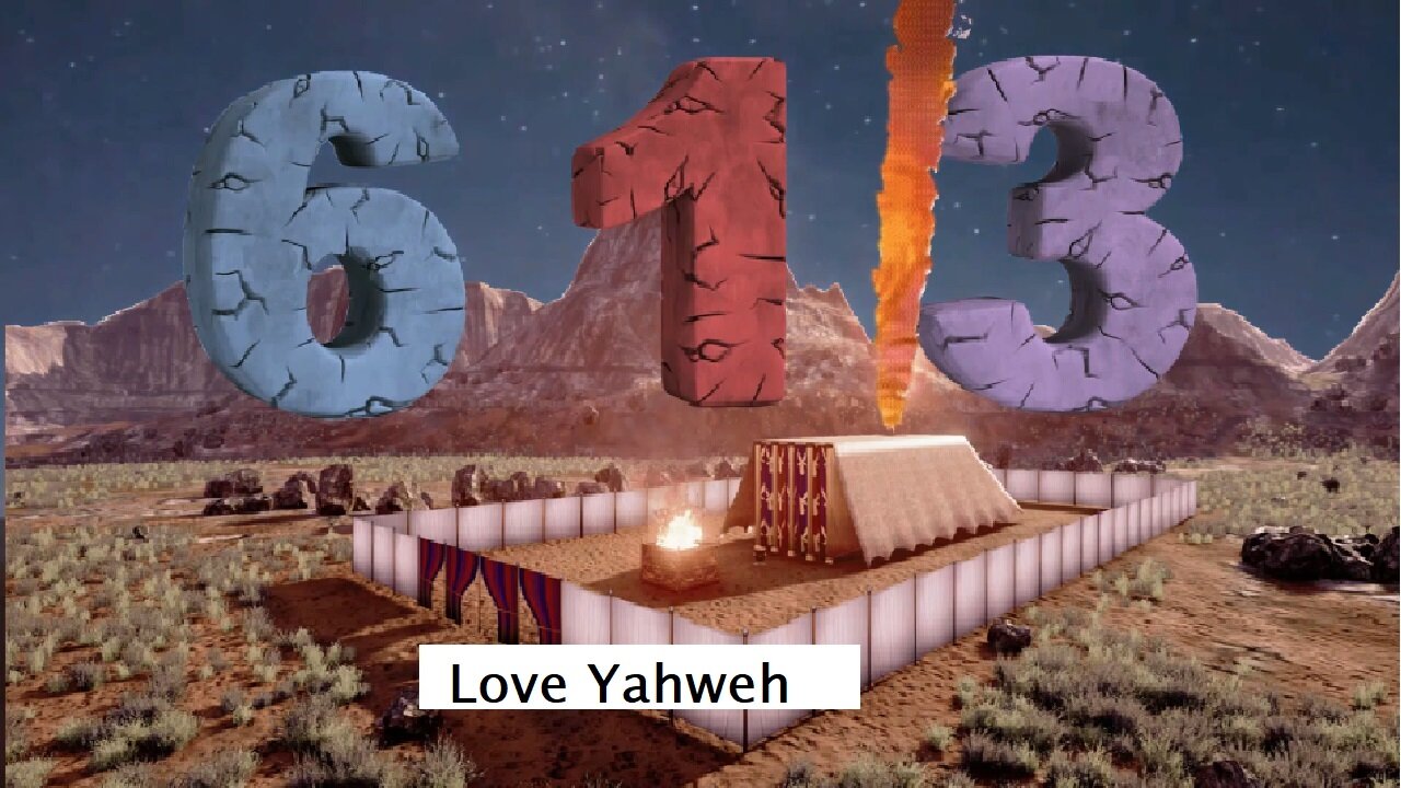 613 Episode 6 Love Yahweh