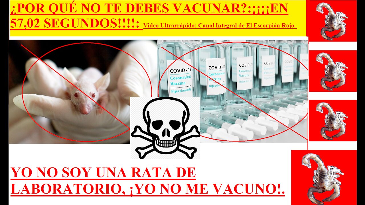 ¿Por qué no te debes vacunar? explicado en 57,02 segundos: video ultrarrápido N_1 Escorpión Rojo.