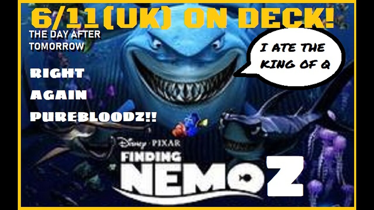 6/11 UK ON DECK! PUREBLOODZ TOLD YOU OTHER 'TRUTHERS' WOULD FOLLOW! 'FINDING NEMOS', THE 'KING OF Q-ANON?' SURFACES FOR AIR? CO-INTEL MAGAT OR LEGIT AWAKENED?