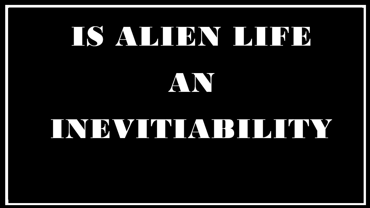 Esoterica: The Possibility of Life Elsewhere -The Goal of Life