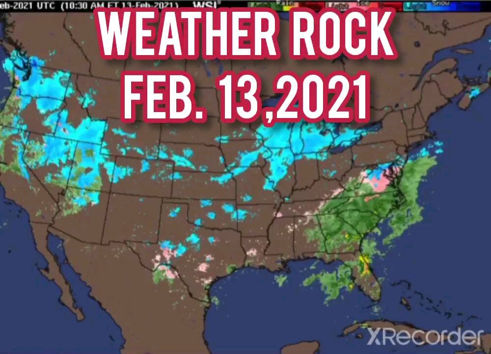 WEATHER ROCK FEB. 13,2021