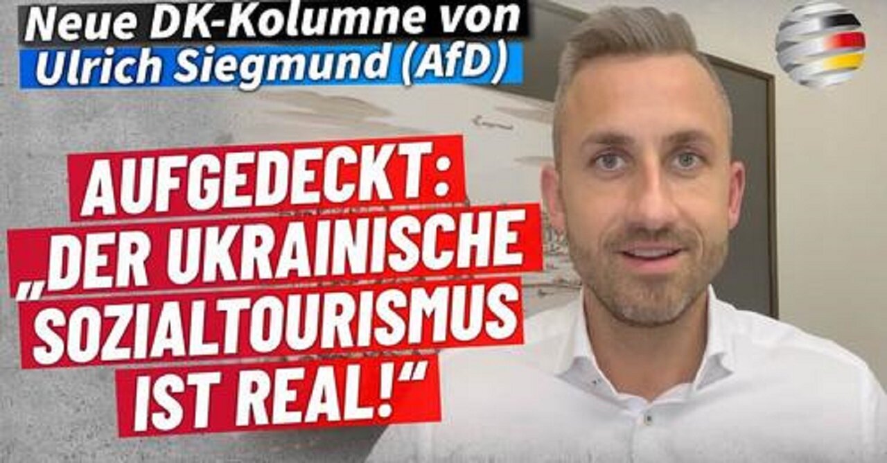 Aufgedeckt: „Der ukrainische Sozialtourismus ist real!“ | Ulrich Siegmund (AfD)