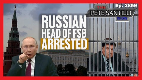 PUTIN ARRESTS HEAD OF RUSSIAN INTELLIGENCE; MAY HAVE BEEN SET UP BY US/NATO INTEL