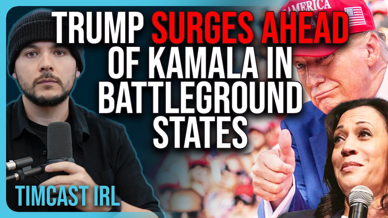 Trump SURGES AHEAD of Kamala In Battleground States, Trump Is Winning