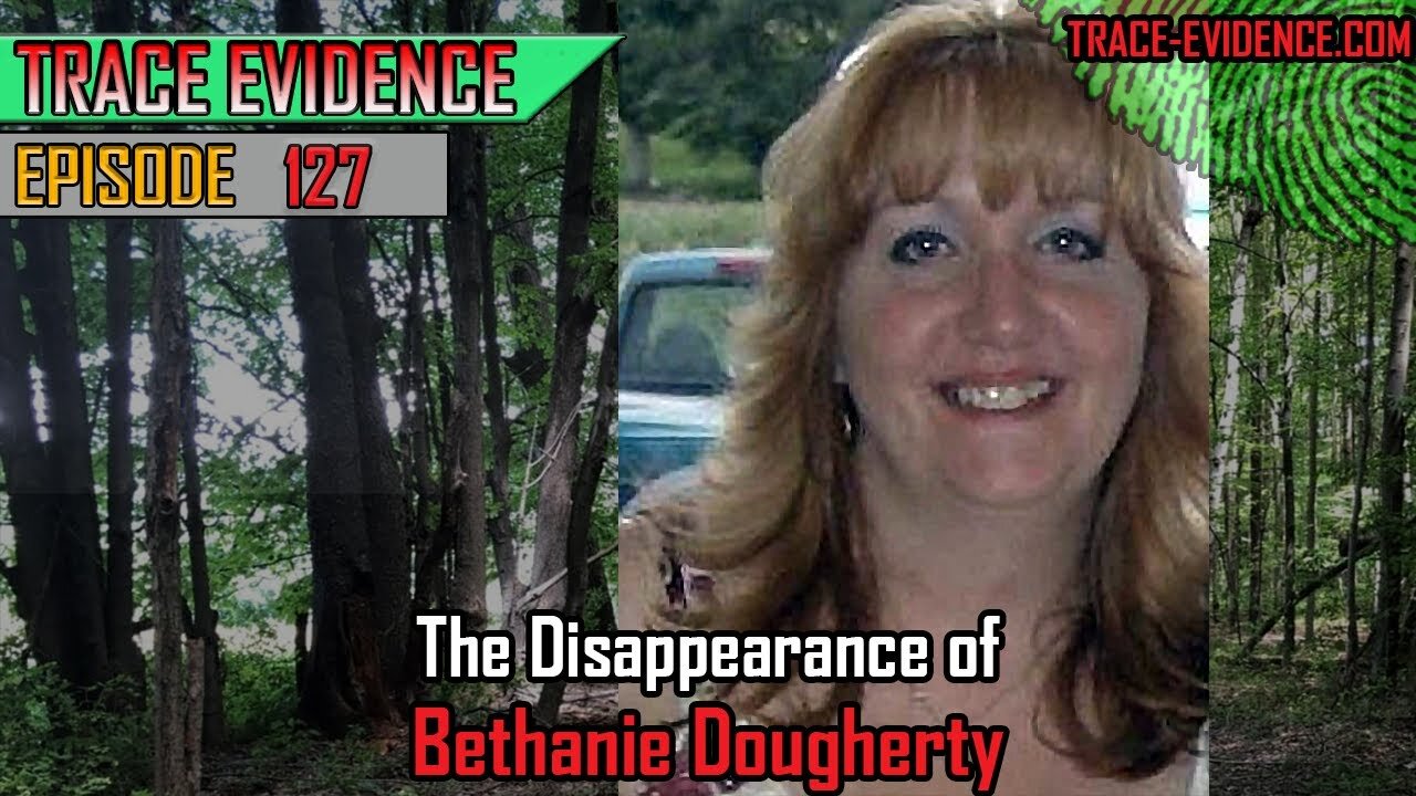 127 - The Disappearance of Bethanie Dougherty