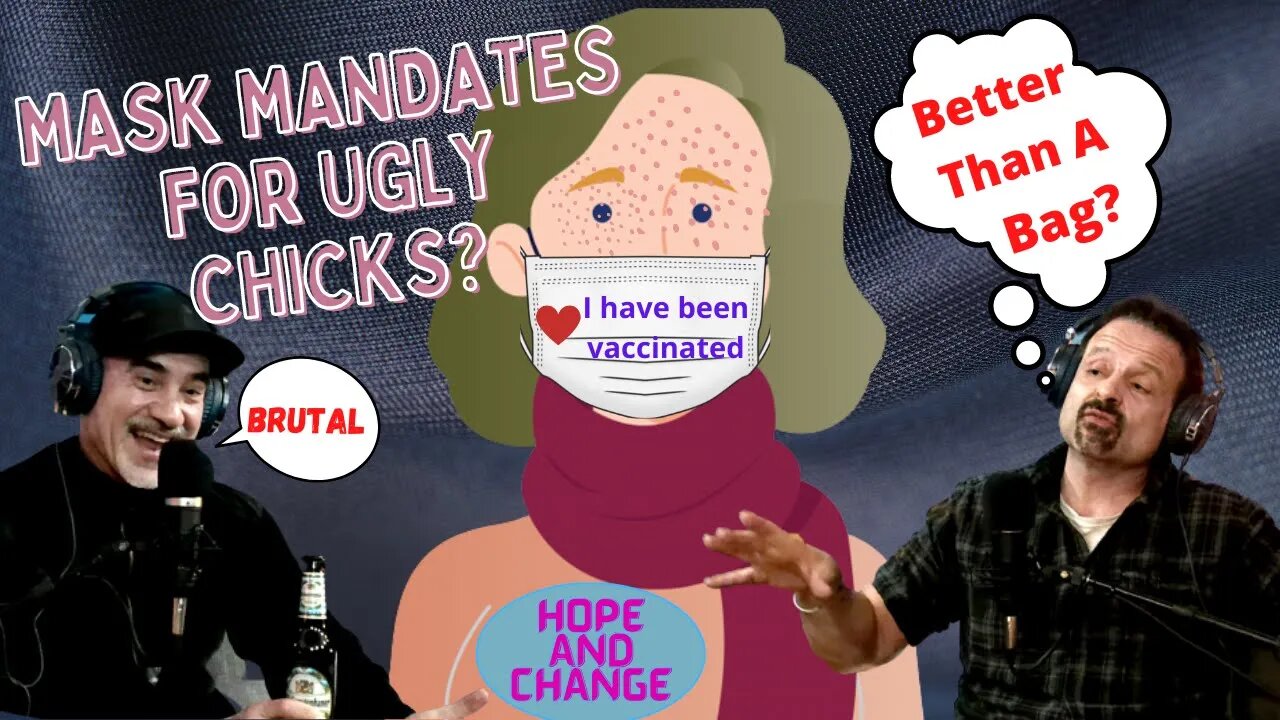 Mask Mandates For Ugly Chicks! Rehab Reactions! #masks #mandates #uglychicks