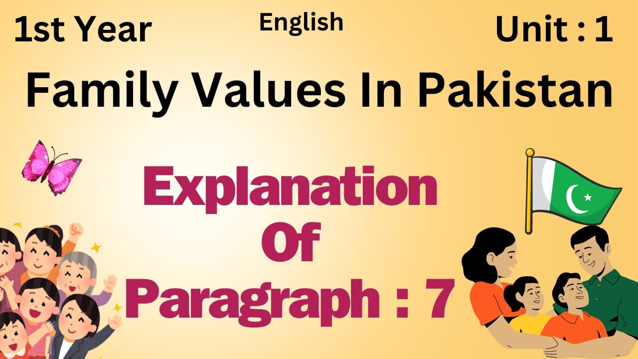 National Book Foundation || Family values in Pakistan || NBP || unit1 || Paragraph 7 || English