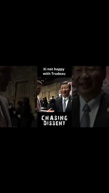 Trudeau Shows Disrespect Xi Dresses Him Down
