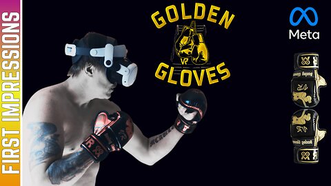 Golden Gloves FIRST IMPRESSIONS on Quest 3